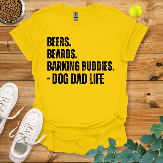 Beers Beards Barking Buddies Dog Dad Life T-Shirt Daisy / S