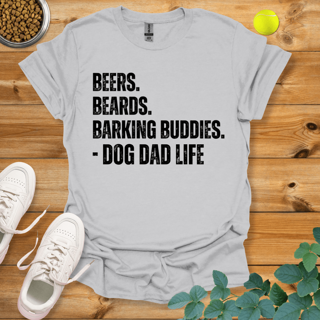 Beers Beards Barking Buddies Dog Dad Life T-Shirt Ice Grey / S