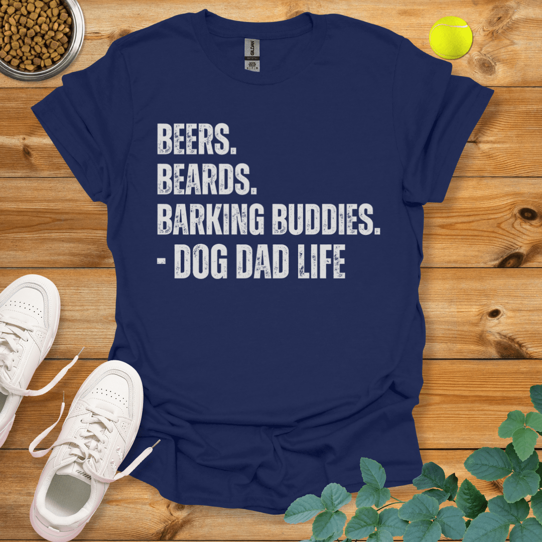 Beers Beards Barking Buddies Dog Dad Life T-Shirt Navy / S