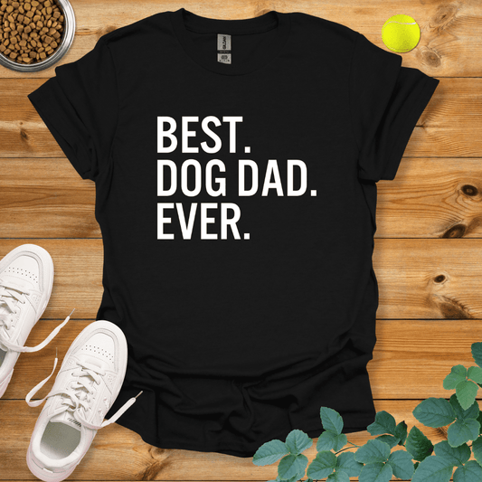 Best Dog Dad Ever T-Shirt Black / S