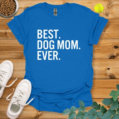 Best Dog Mom Ever T-Shirt Royal / S