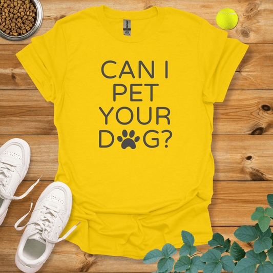 Can I Pet Your Dog T-Shirt Daisy / S