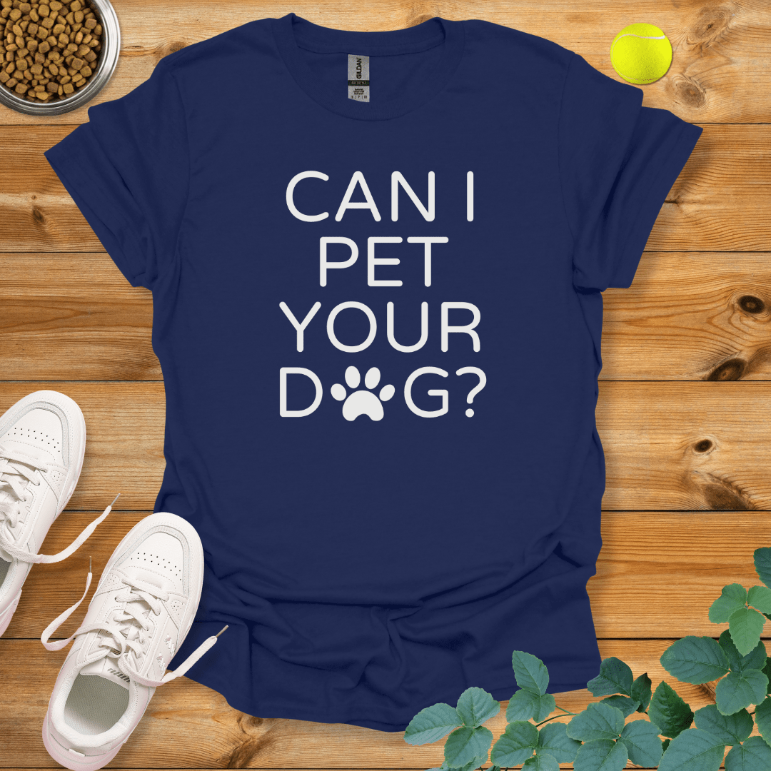 Can I Pet Your Dog T-Shirt Navy / S