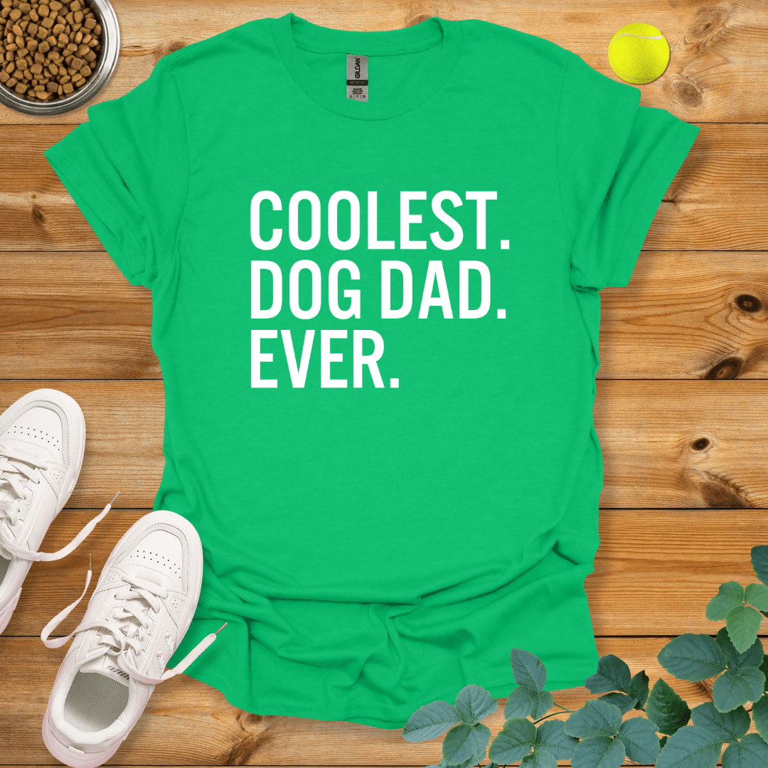 Coolest Dog Dad Ever T-Shirt Irish Green / S