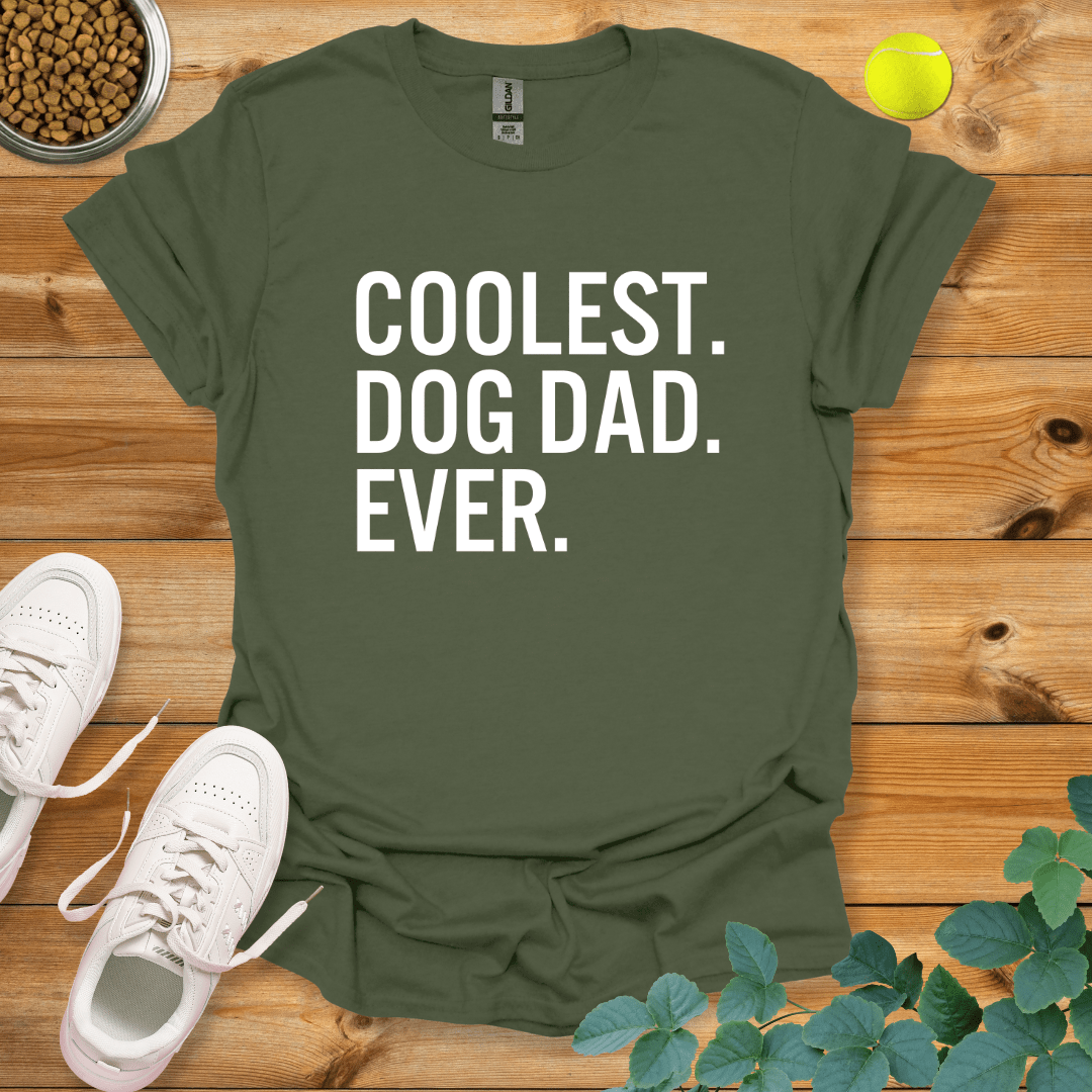 Coolest Dog Dad Ever T-Shirt Military Green / S