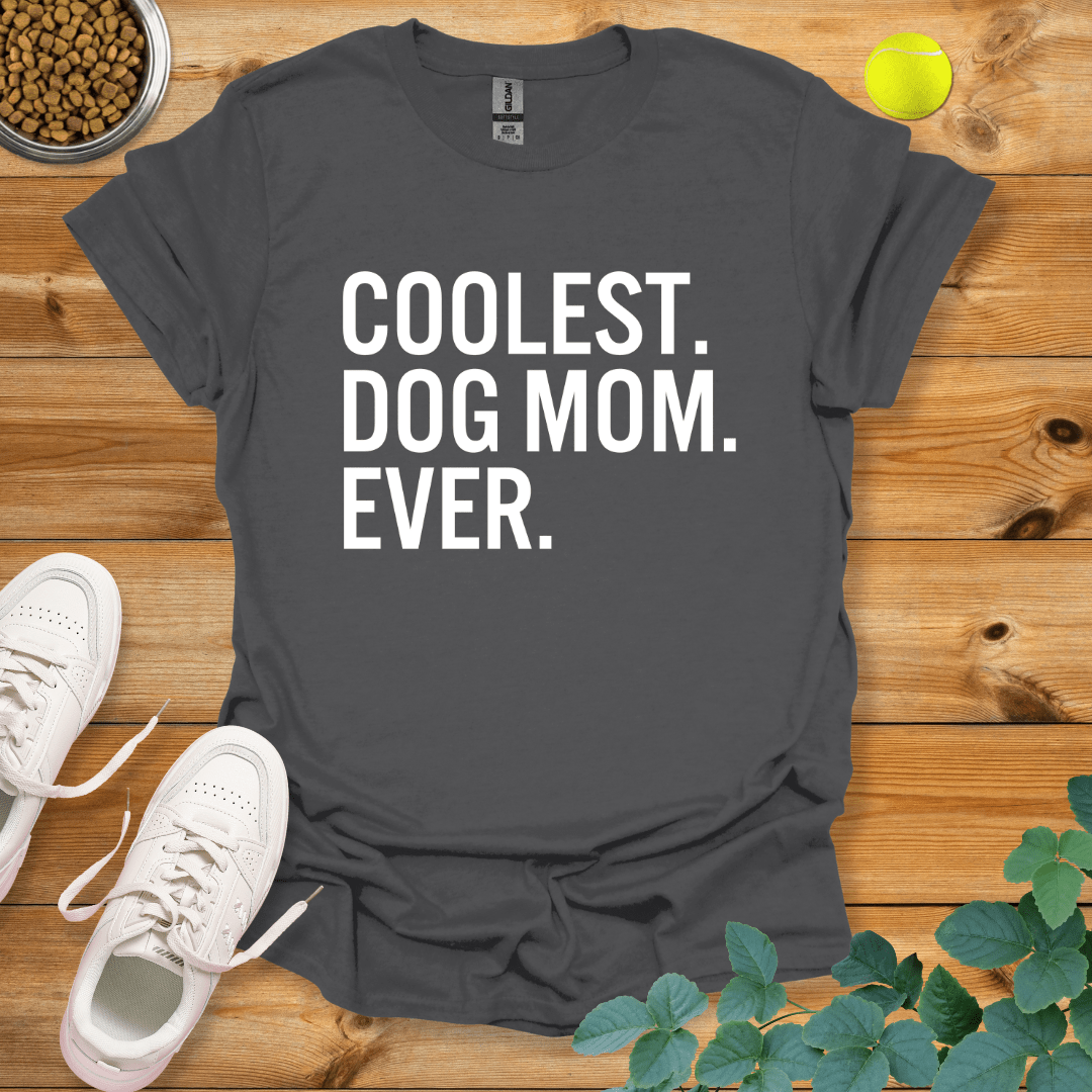 Coolest Dog Mom Ever T-Shirt Charcoal / S