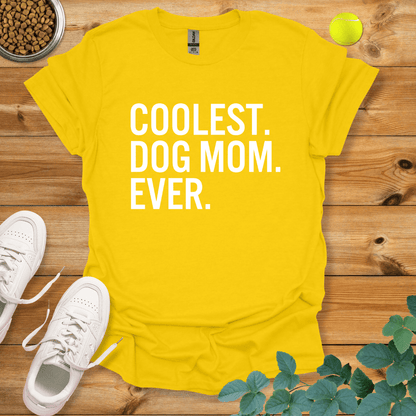 Coolest Dog Mom Ever T-Shirt Daisy / S