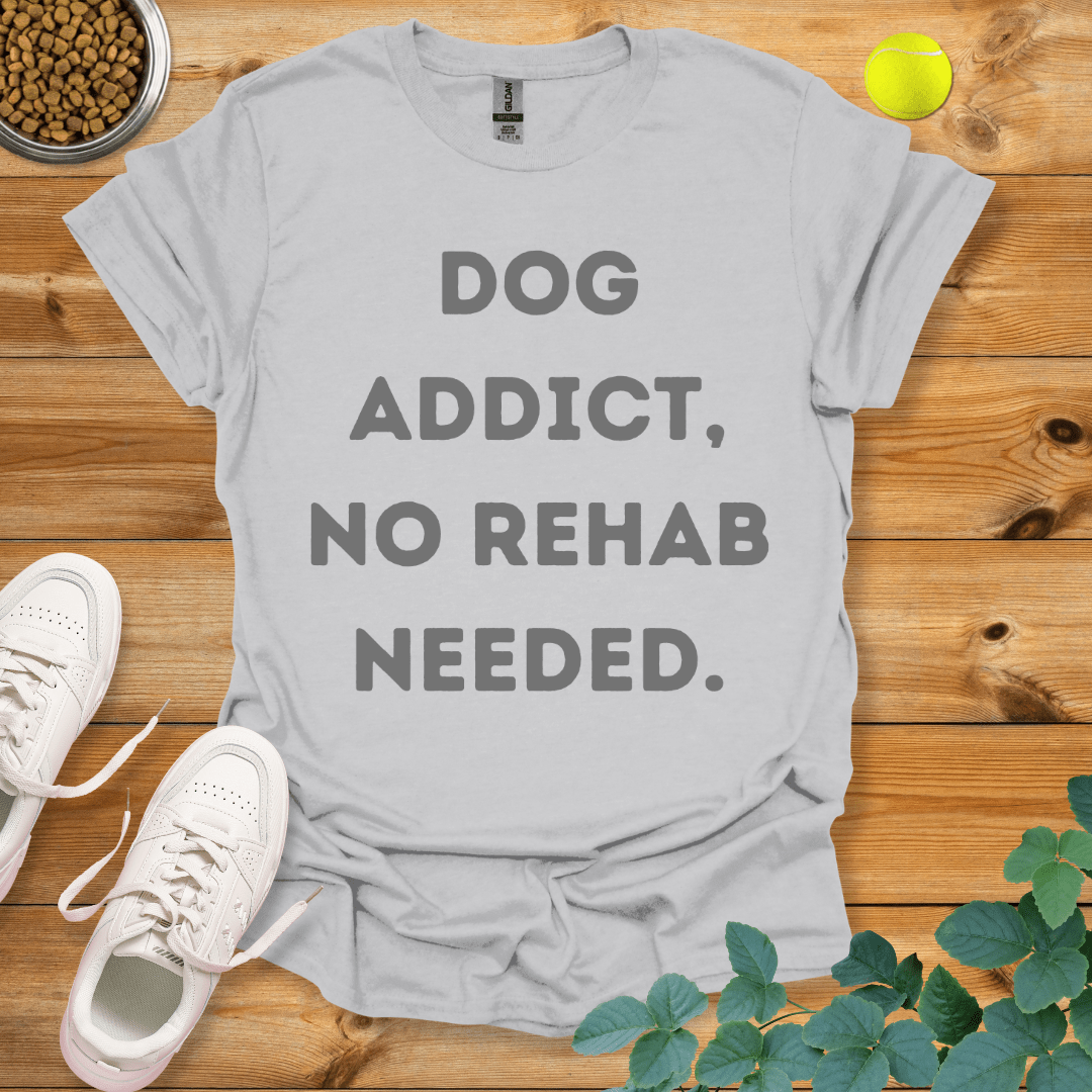 Dog Addict No Rehab Needed T-Shirt Ice Grey / S