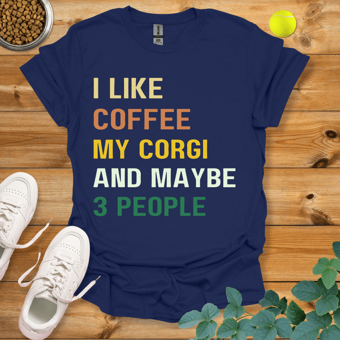 I Like Coffee My Corgi And Maybe 3 People T-Shirt Navy / S