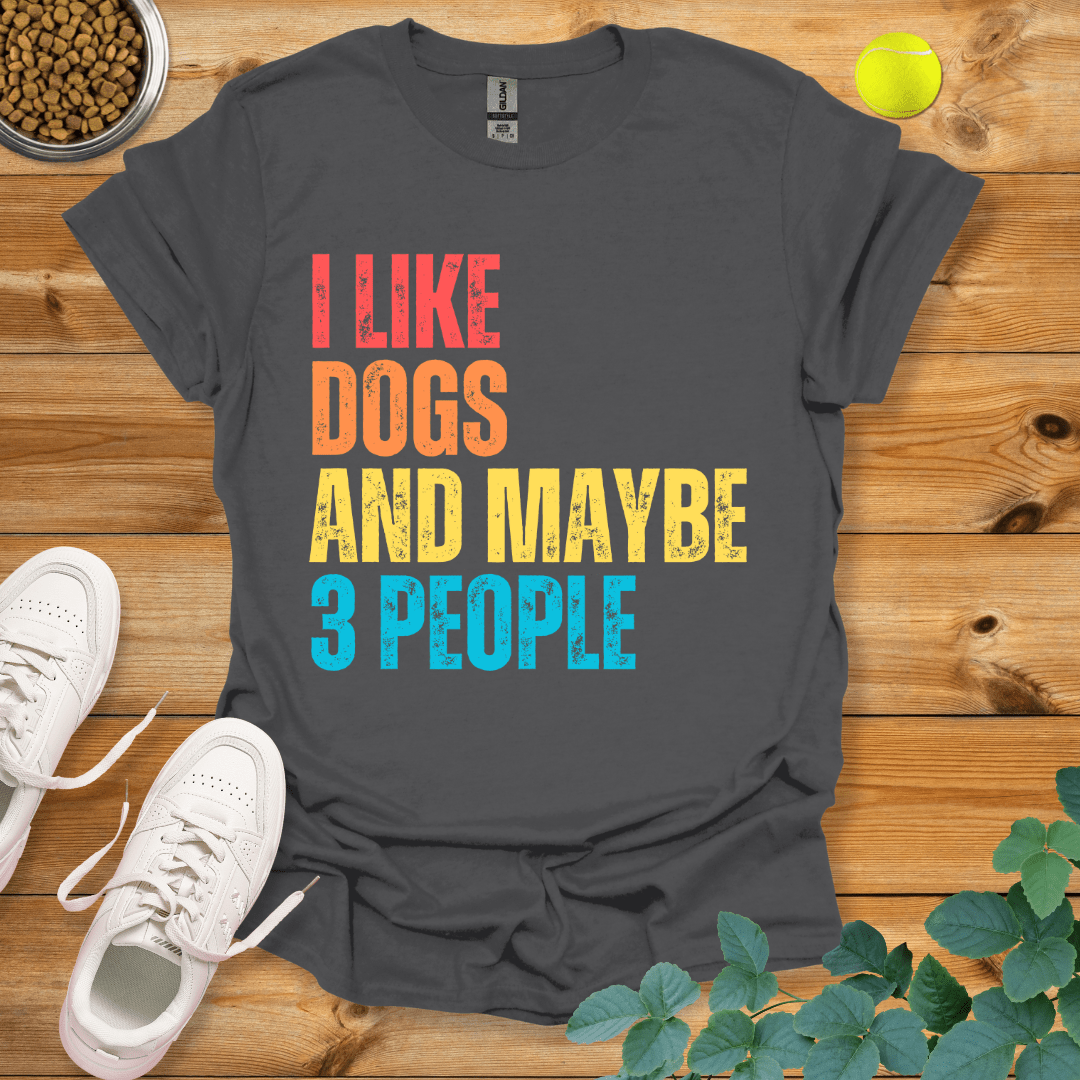 I Like Dogs and Maybe 3 People T-Shirt Charcoal / S