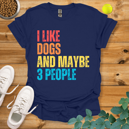 I Like Dogs and Maybe 3 People T-Shirt Navy / S