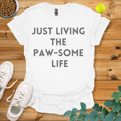 Just Living The Paw-some Life T-Shirt White / S