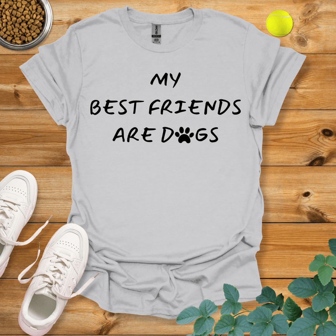 My Best Friends Are Dogs T-Shirt Ice Grey / S