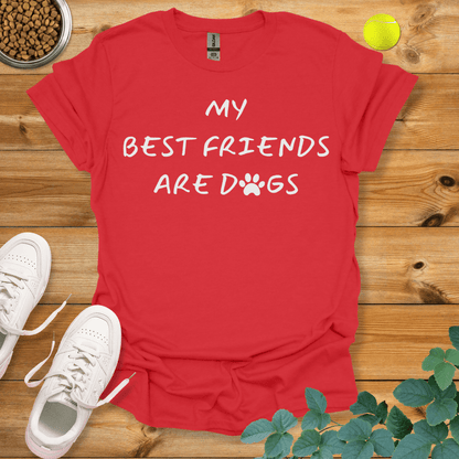 My Best Friends Are Dogs T-Shirt Red / S