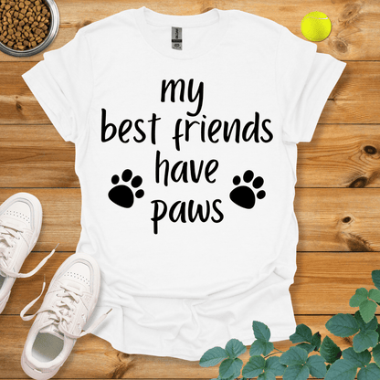 My Best Friends Have Paws T-Shirt White / S