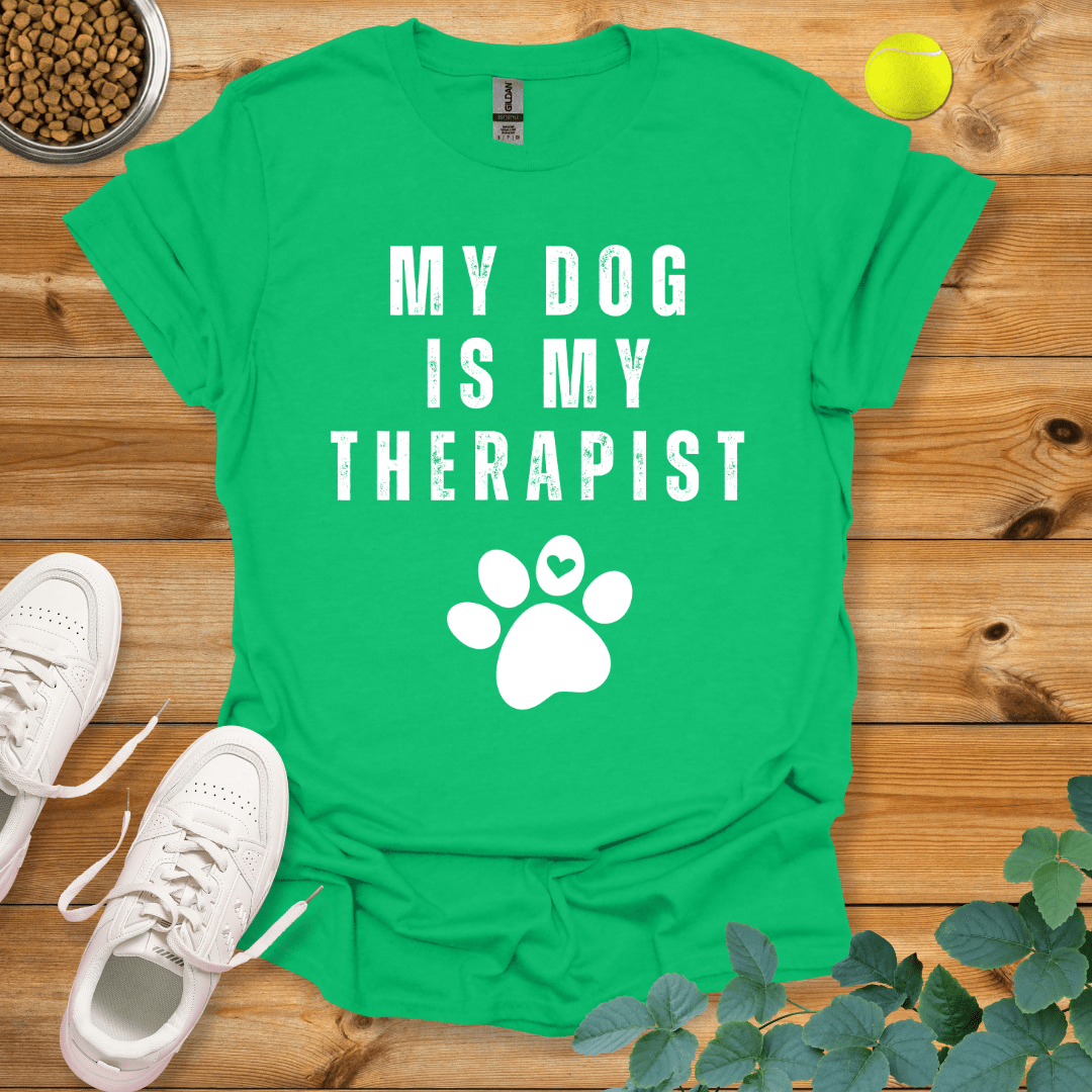 My Dog Is My Therapist T-Shirt Irish Green / S