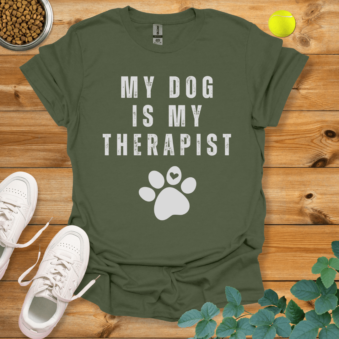 My Dog Is My Therapist T-Shirt Military Green / S