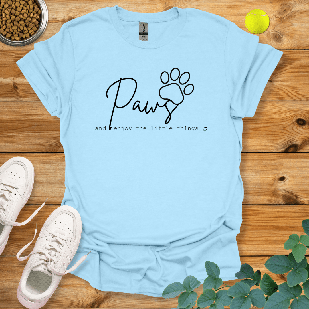 Paws And Enjoy The Little Things T-Shirt Light Blue / S