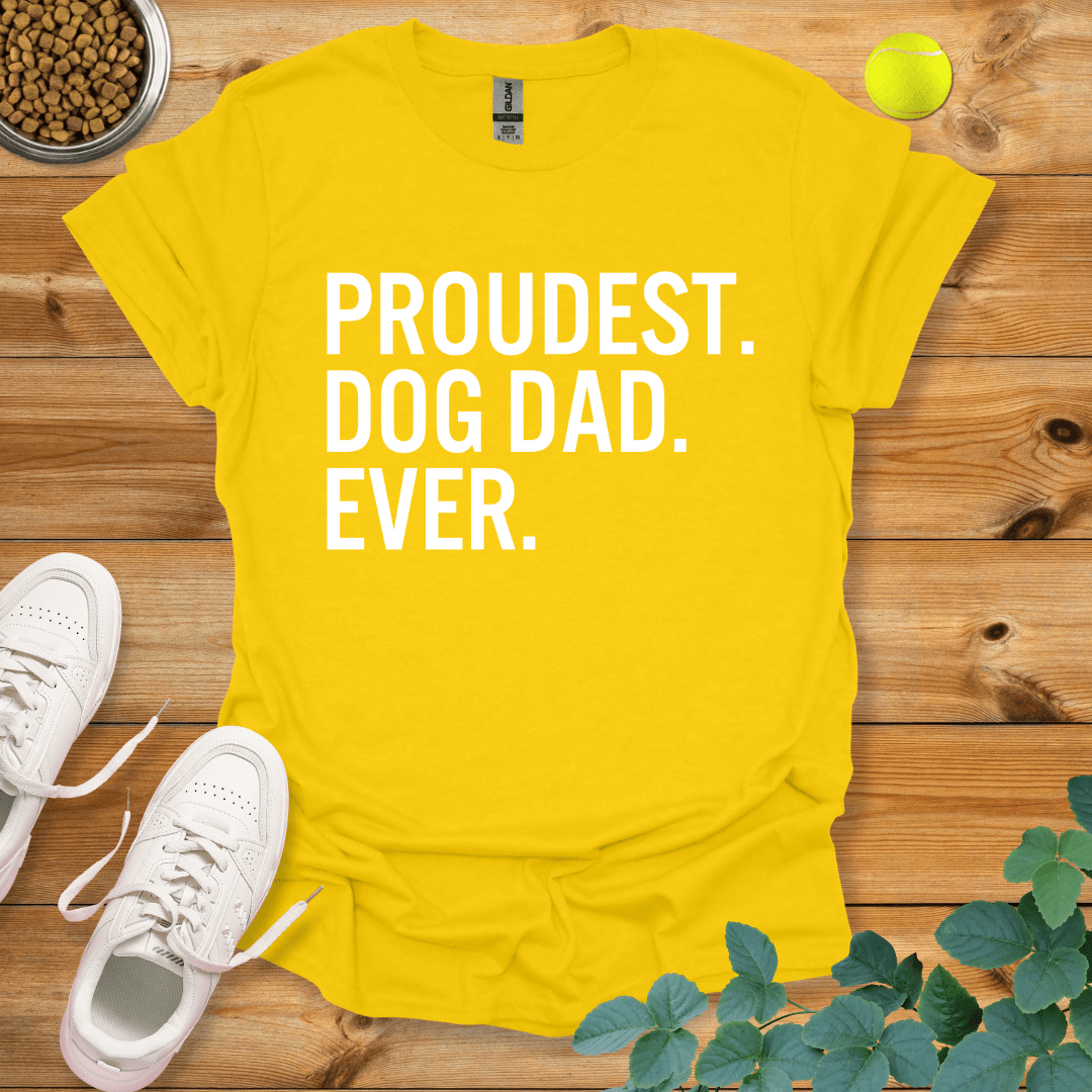 Proudest Dog Dad Ever T-Shirt Daisy / S