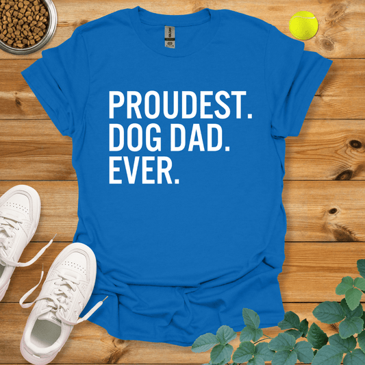 Proudest Dog Dad Ever T-Shirt Royal / S