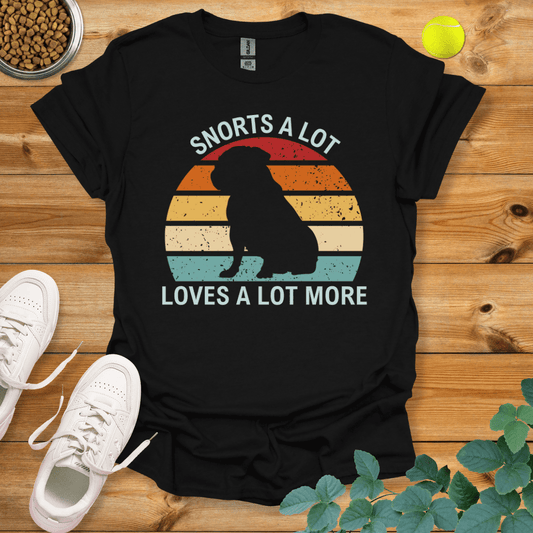 Pug Snort A Lot Loves A Lot More T-Shirt Black / S