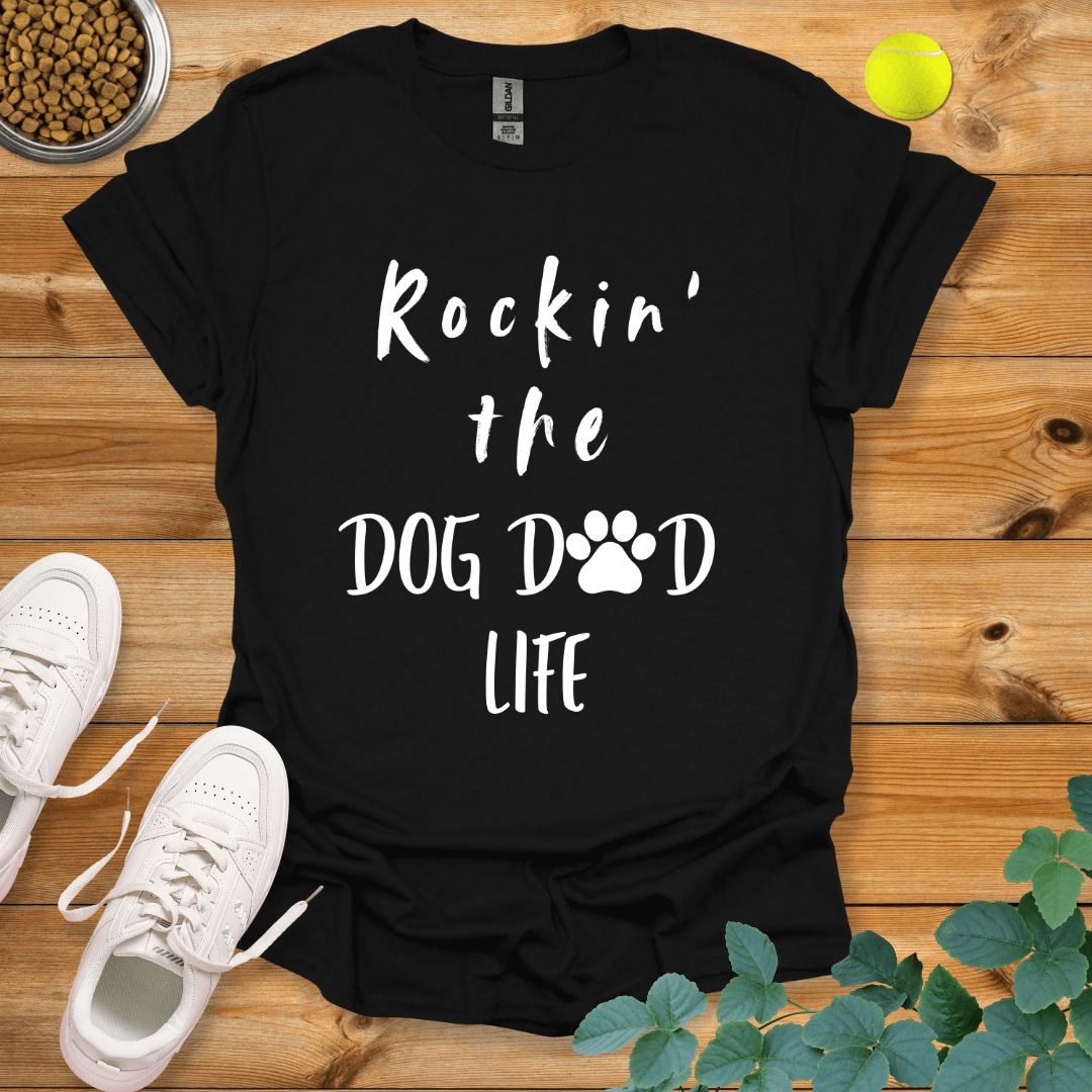 Rockin' The Dog Dad Life T-Shirt Black / S