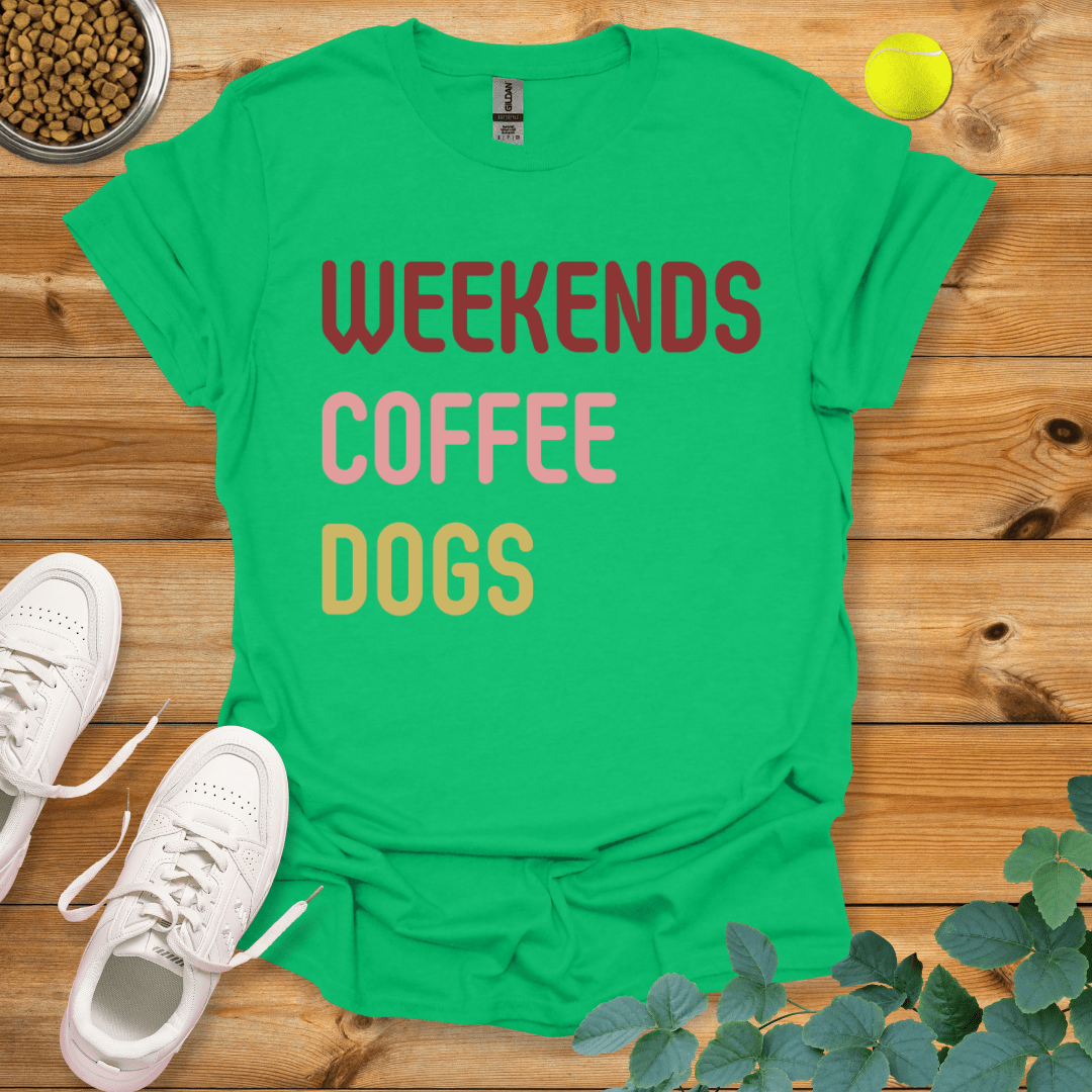 Weekends Coffee Dogs T-Shirt Irish Green / S